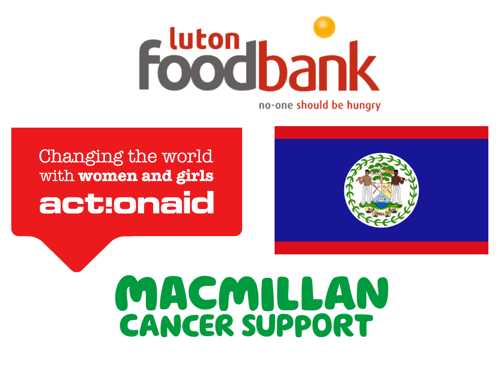 Luton Foodbank, Action Aid, Macmillan Support and Belize Flag